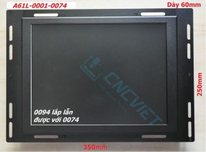 LCD FANUC A61L-0001-0074 DÀNH CHO MÁY CNC FANUC 0 6 10 11 15 16 18 21 PM...