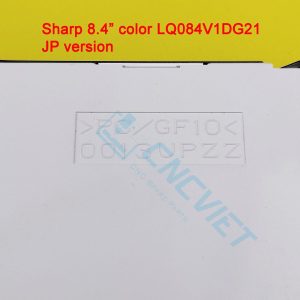 LCD Sharp LQ084V1DG21 8.4inch. Mới 100% Fanuc CNC