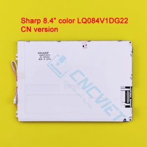 LCD Sharp LQ084V1DG22 8.4inch. Mới 100% Fanuc CNC