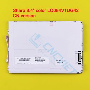 LCD Sharp LQ084V1DG42 8.4inch. Mới 100% Fanuc CNC