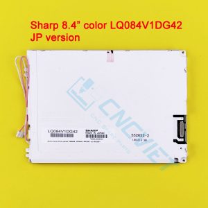LCD Sharp LQ084V1DG42 8.4inch. Mới 100% Fanuc CNC
