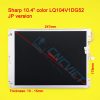 LQ104V1DG52 - LCD SHARP 10.4inch cho máy CNC