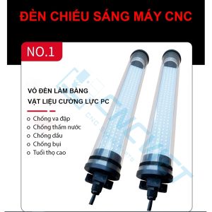 Đèn chiếu sáng máy CNC - Đèn ống LED CNC - Đế xoay 360 độ - Chiếu sáng vùng gia công - Chống nước / bụi / dầu / va đập.
