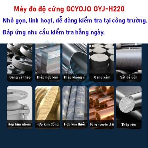 Máy đo độ cứng kim loại cầm tay Goyojo GYJ-H220 là một thiết bị đo độ cứng vật liệu chính xác, phù hợp cho các ngành cơ khí, xây dựng, sản xuất kim loại và kiểm tra chất lượng sản phẩm.
