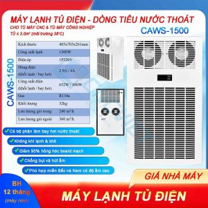 Máy lạnh tủ điện khô CAWS-1500 1500W (điều hòa tủ điện) bản tiêu nước, lắp cho tủ điện máy CNC. Dải công suất lạnh: 300W, 500W, 800W... 2000W.