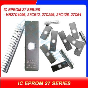 IC EPROM 27C Series – HN27C4096, HN27C2048, 27C512, 27C256, 27C128, 27C64